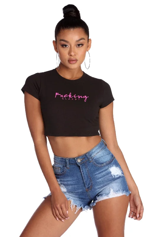 Time-Sensitive F*cking Classy Crop Top